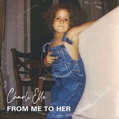 Charli Elle – From Me To Her