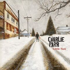 Charlie Parr – Little Sun