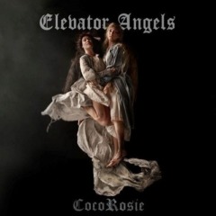 Cocorosie – Elevator Angels
