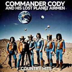 Commander Cody & His Lost Planet Airmen – Country Hits