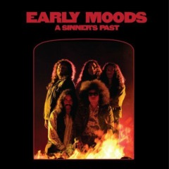 Early Moods – A Sinner’s Past