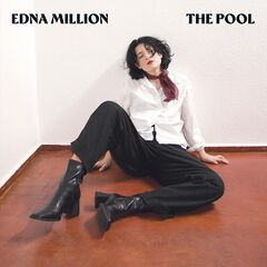 Edna Million – The Pool 