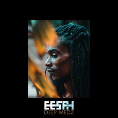 Eesah – Deep Medz