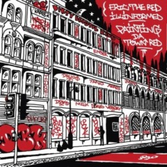 Eric The Red & Illinformed – Painting Da Town Red