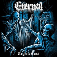 Eternal – Cryptic Lust