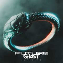 Future Ghost – Infinite