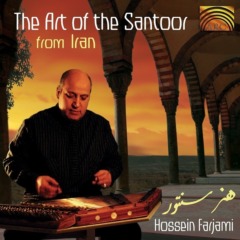 Hossein Farjami - Farjami, Hossein The Art of the Santoor from Iran