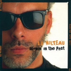 Jean-Jacques Milteau - Blowin' In The Past