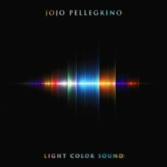 Jojo Pellegrino – Light Color Sound