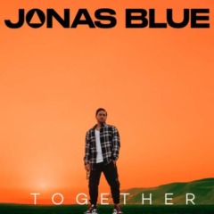 Jonas Blue – Together