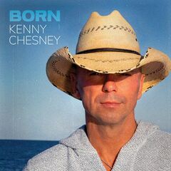 Kenny Chesney – Born