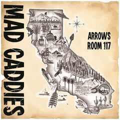 Mad Caddies – Arrows Room 117