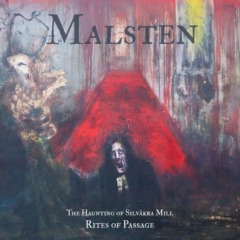 Malsten – The Haunting Of Silvakra Mill Rites Of Passage
