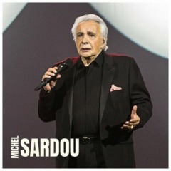 Michel Sardou - Les chansons du concert 
