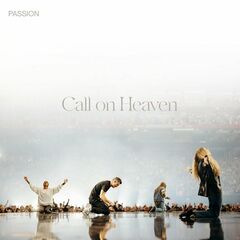 Passion – Call On Heaven Live