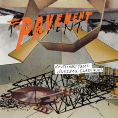 Pavement – Cautionary Tales Jukebox Classiques