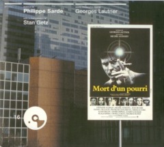 Philippe Sarde, Stan Getz - Mort d'un pourri (Soundtrack)