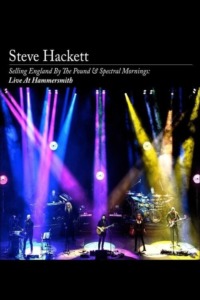 Steve Hackett – Selling England by the Pound & Spectral Mornings, Live at Hammersmith