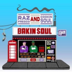 Raz Fresco & Cookin Soul – Bakin’ Soul