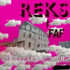 Reks & Faf – The Miracle On 54 Park Street
