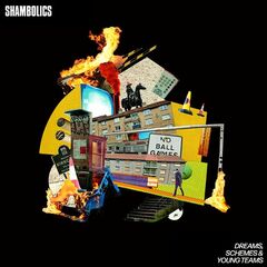 Shambolics – Dreams, Schemes And Young Teams