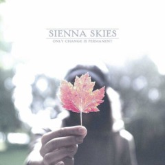 Sienna Skies – Only Change Is Permanent