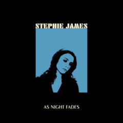 Stephie James – As Night Fades