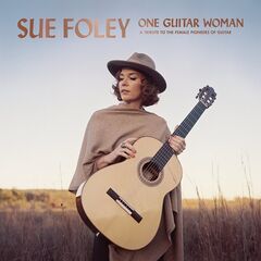 Sue Foley – One Guitar Woman