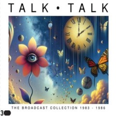 Talk Talk – The Broadcast Collection 1983-1986