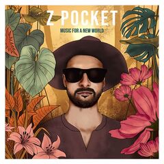 Z Pocket – Music For A New World
