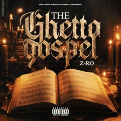 Z-Ro – The Ghetto Gospel 