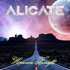 Alicate – Heaven Tonight
