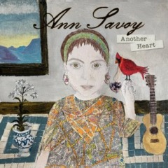 Ann Savoy – Another Heart