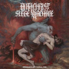 Antichrist Siege Machine – Vengeance Of Eternal Fire