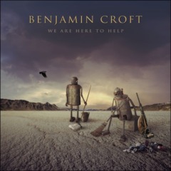 Benjamin Croft – We Are Here To Help