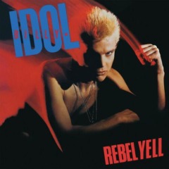 Billy Idol – Rebel Yell [Expanded Edition]
