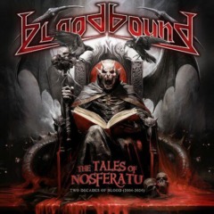 Bloodbound – The Tales Of Nosferatu [Two Decades Of Blood 2004-2024]