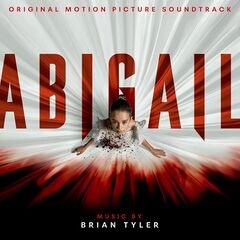 Brian Tyler – Abigail [Original Motion Picture Soundtrack]