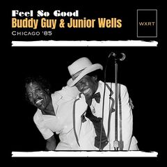 Buddy Guy – Feel So Good [Live Chicago ’85]
