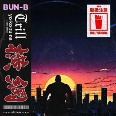 Bun B – Yokozuna Trill