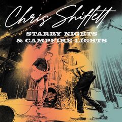 Chris Shiflett – Starry Nights And Campfire Lights