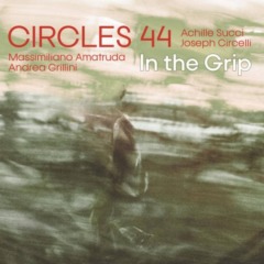 Circles 44 – In The Grip