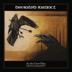 Deviated Instinct – As The Crow Flies