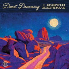 Dustin Kensrue – Desert Dreaming