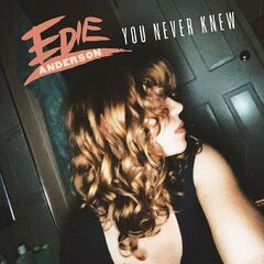 Edie Anderson – You Never Knew