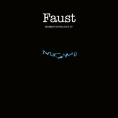 Faust – Momentaufnahme IV