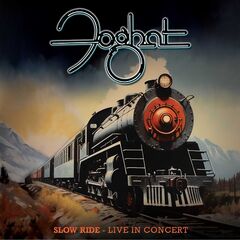 Foghat – Slow Ride Live In Concert