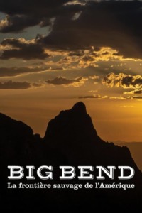 Big Bend, la frontière sauvage de l’Amérique