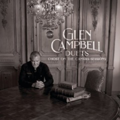 Glen Campbell – Duets Ghost On The Canvas Sessions