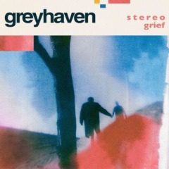 Greyhaven – Stereo Grief
